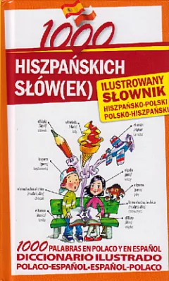 1000 hiszpańskich słów(ek) / 1000 palabras en polaco y en español