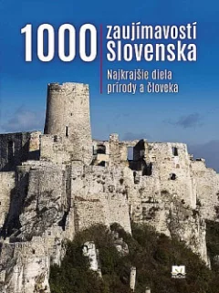 1000 zaujímavostí Slovenska