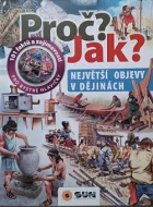 101 faktů a zajímavostí pro bystré hlavičky: Největší objevy v dějinách