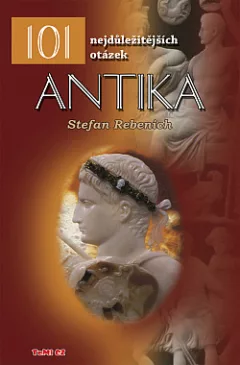 101 nejdůležitějších otázek ANTIKA