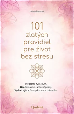 101 zlatých pravidiel pre život bez stresu
