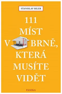 111 míst v Brně, která musíte vidět