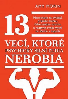 13 vecí, ktoré psychicky silní ľudia nerobia