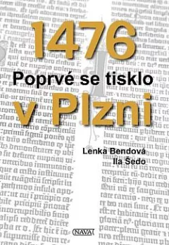 1476: Poprvé se tisklo v Plzni