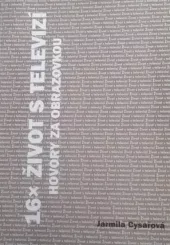 16x život s televizí: hovory za obrazovkou