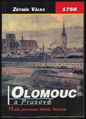 1758 - Olomouc a Prusové: Hrdá pevnost Marie Terezie