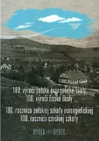 180. výročí polské evangelické školy, 100. výročí české školy