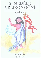 2. neděle velikonoční: cyklus A