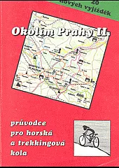 Okolím Prahy II.: 20 nových vyjížděk do míst známých i méně známých