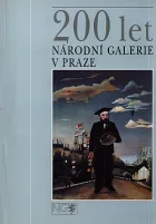 200 let Národní galerie v Praze : 1796-1996