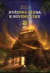 2013 - Hvězdná brána k Novému věku