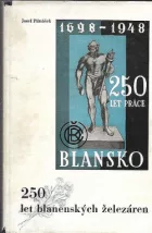 250 let blanenských železáren: 1698-1948
