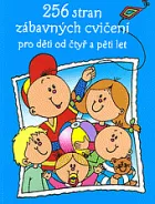 256 stran zábavných cvičení pro děti od čtyř a pěti let