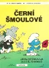 3 příběhy o Šmoulech: Černí šmoulové, Létající Šmoula, Zloděj Šmoulů