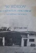 30 rokov Považských strojární v Považskej Bystrici (1929 - 1959)