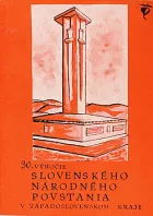30. výročie Slovenského národného povstania v západoslovenskom kraji
