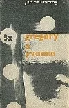 3x Gregory a Yvonna