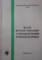 40 let bytové výstavby v socialistickém Československu