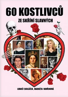 60 kostlivců ze skříní slavných