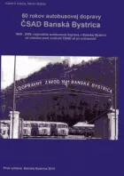 60 rokov autobusovej dopravy ČSAD Banská Bystrica