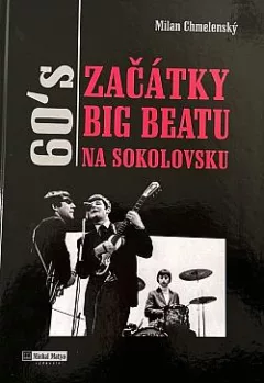 60’s - začátky big beatu na Sokolovsku