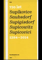 730 let obce Supíkovice : 1284-2014