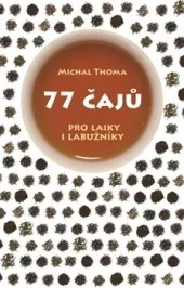 77 čajů pro laiky i labužníky