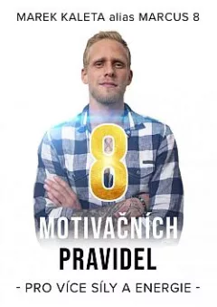 8 motivačních pravidel - Pro více síly a energie