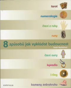 8 způsobů jak vykládat budoucnost