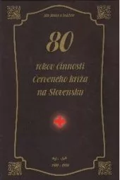 80 rokov činnosti Červeného kríža na Slovensku