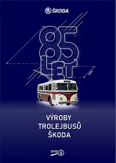 85 let výroby trolejbusů Škoda