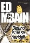 Dlouho jsme se neviděli