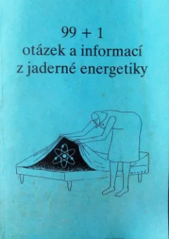 99 + 1 otázek a informací z jaderné energetiky