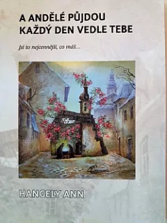 A andělé půjdou každý den vedle tebe