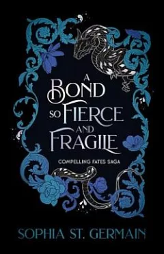 A Bond so Fierce and Fragile