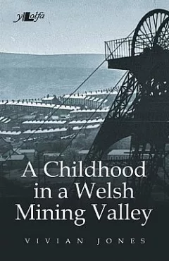 A Childhood in a Welsh Mining Valley