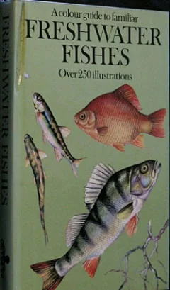 A colour guide to familiar - Freshwater fishes