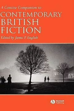 A Concise Companion to Contemporary British Fiction