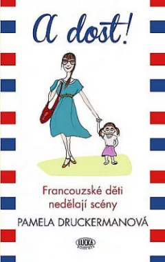 A dost! – Francouzské děti nedělají scény