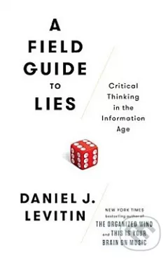 A Field Guide to Lies