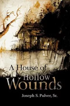 A House of Hollow Wounds