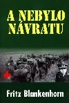 A nebylo návratu