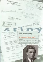 A nepozdvihne meč.... : Odpírání vojenské služby v Československu 1948-1989