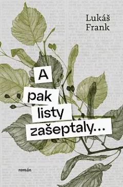 A pak listy zašeptaly...