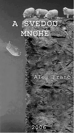 A svedou mnohé