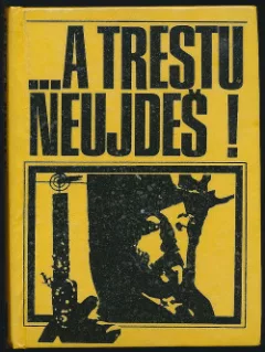 ...a trestu neujdeš!
