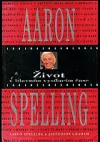 Aaron Spelling - Život v hlavním vysílacím čase