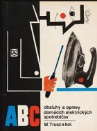ABC obsluhy a opravy domácich elektrických spotrebičov