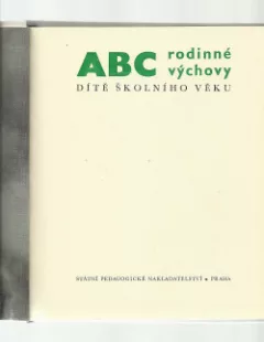 ABC rodinné výchovy - dítě školního věku