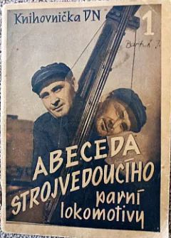 Abeceda strojvedoucího parní lokomotivy, část 1